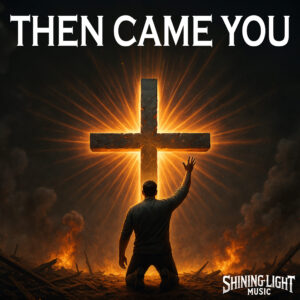 Then Came You