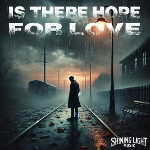 Is There Hope For Love