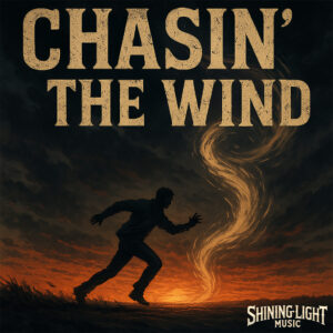 Chasin' The Wind